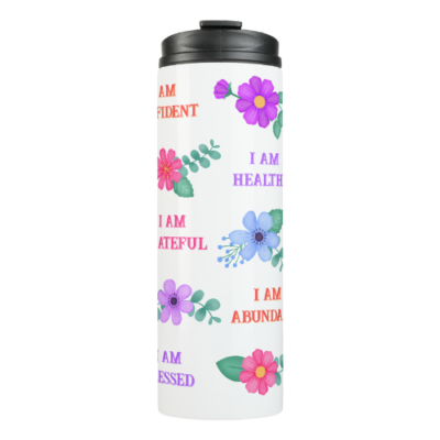 Positive affirmation gift thermal tumbler with customizable I am affirmations and vibrant floral design.